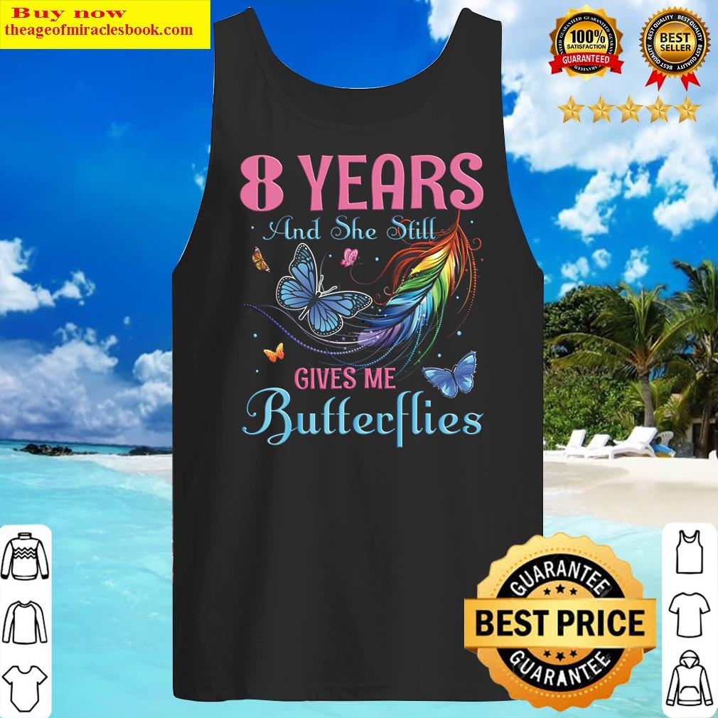 8 years she still gives me butterflies lesbian anniversary version 8 tank top
