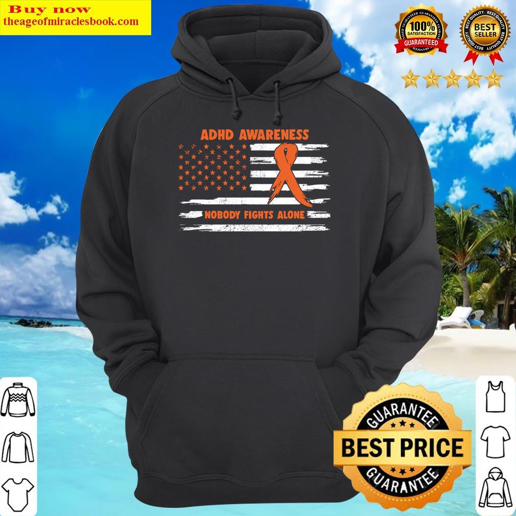 adhd awareness american flag nobody fights alone happy independence day hoodie