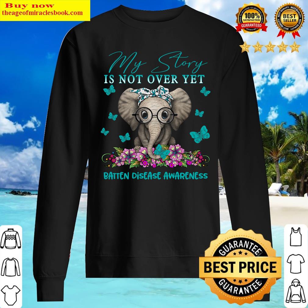 Elephant My Story Is Not Over Yet Batten Disease Awareness Classic Shirt Sweater