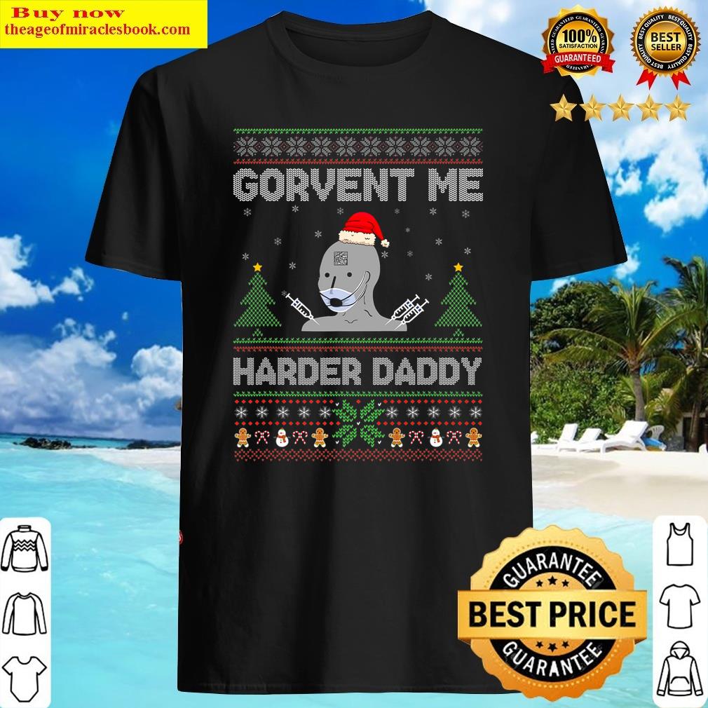 Govern Me Harder Daddy Ugly Christmas Shirt