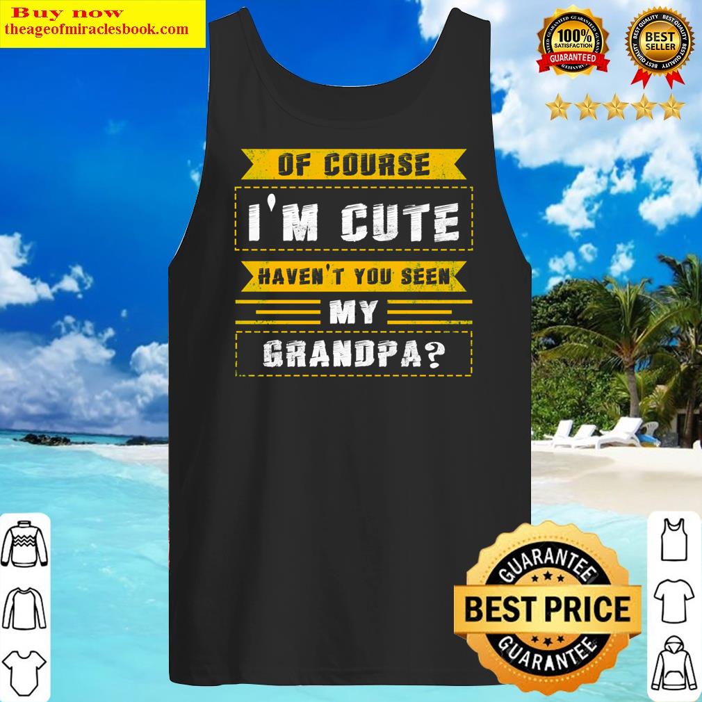 Granpa Grandfather Paw Granddaddy Granddad Grampa Classic Shirt Tank Top