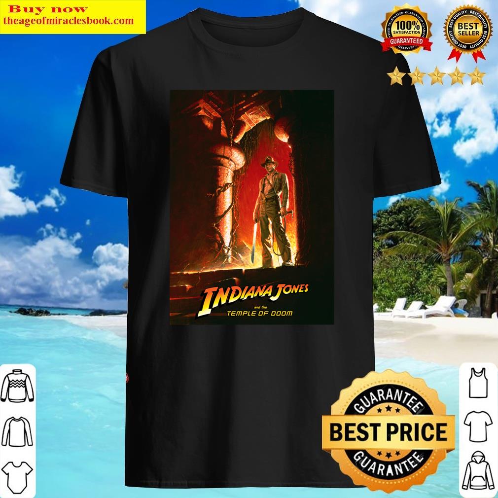 Indiana Jones And The Temple Of Doom Classic Shirt Shirt