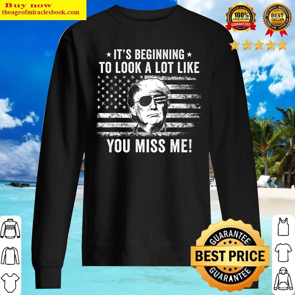 its beginning to look a lot like you miss me trump sweater