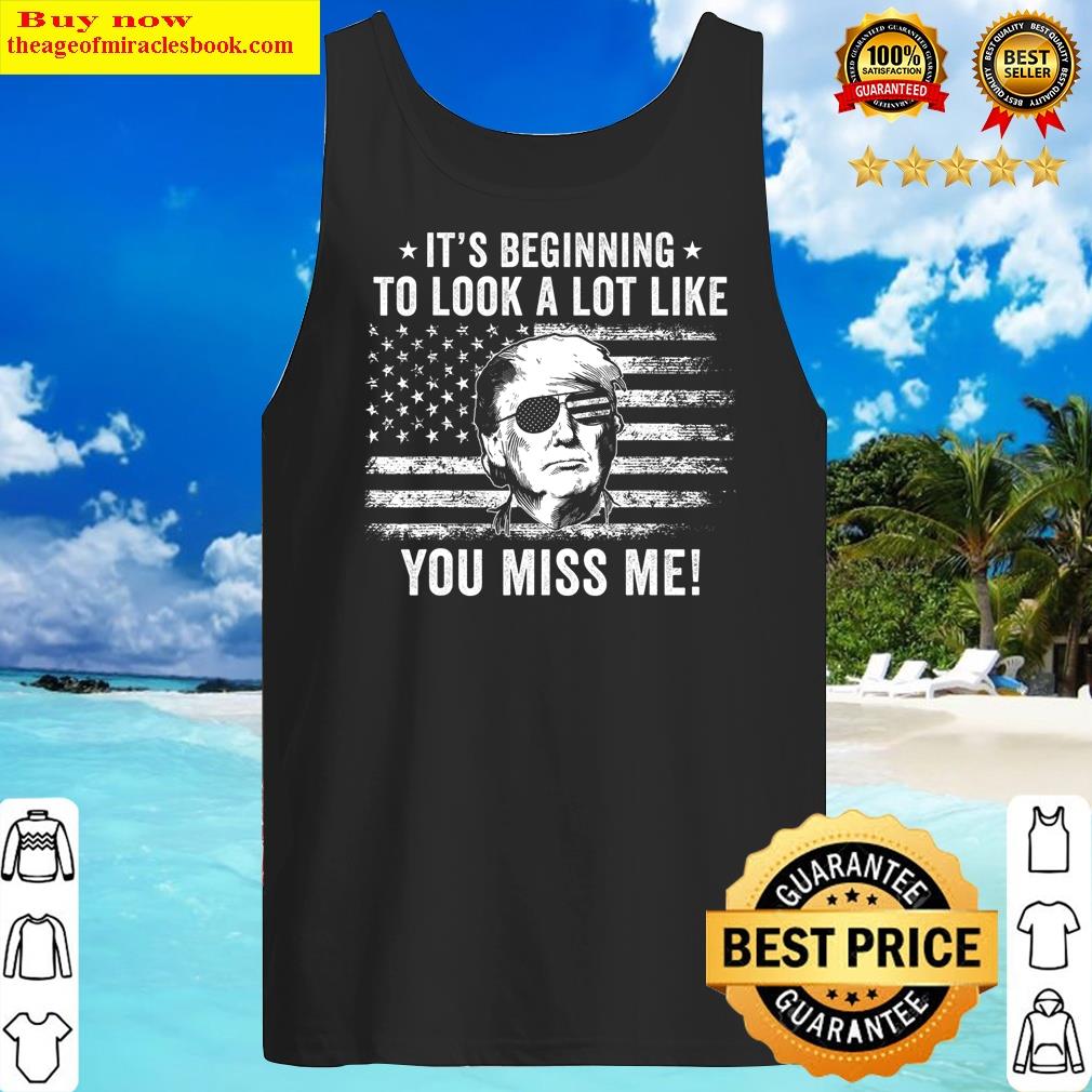 its beginning to look a lot like you miss me trump tank top