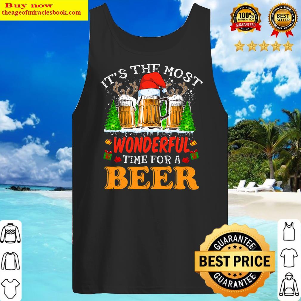 It's The Most Wonderful Time For A Beer Xmas Drink Christmas Shirt Tank Top