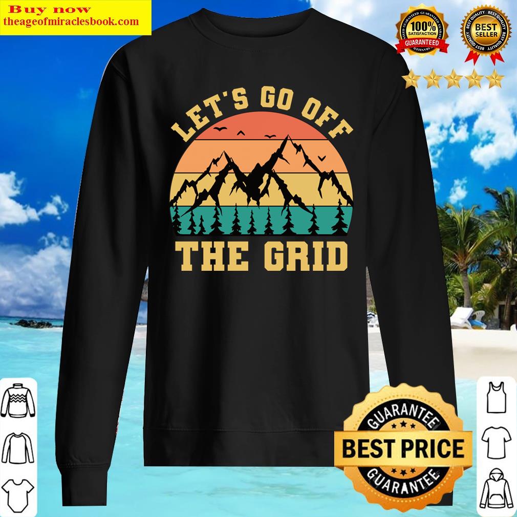 Let's Go Off The Grid Vintage Funny Camping Lover Sayings Shirt Sweater