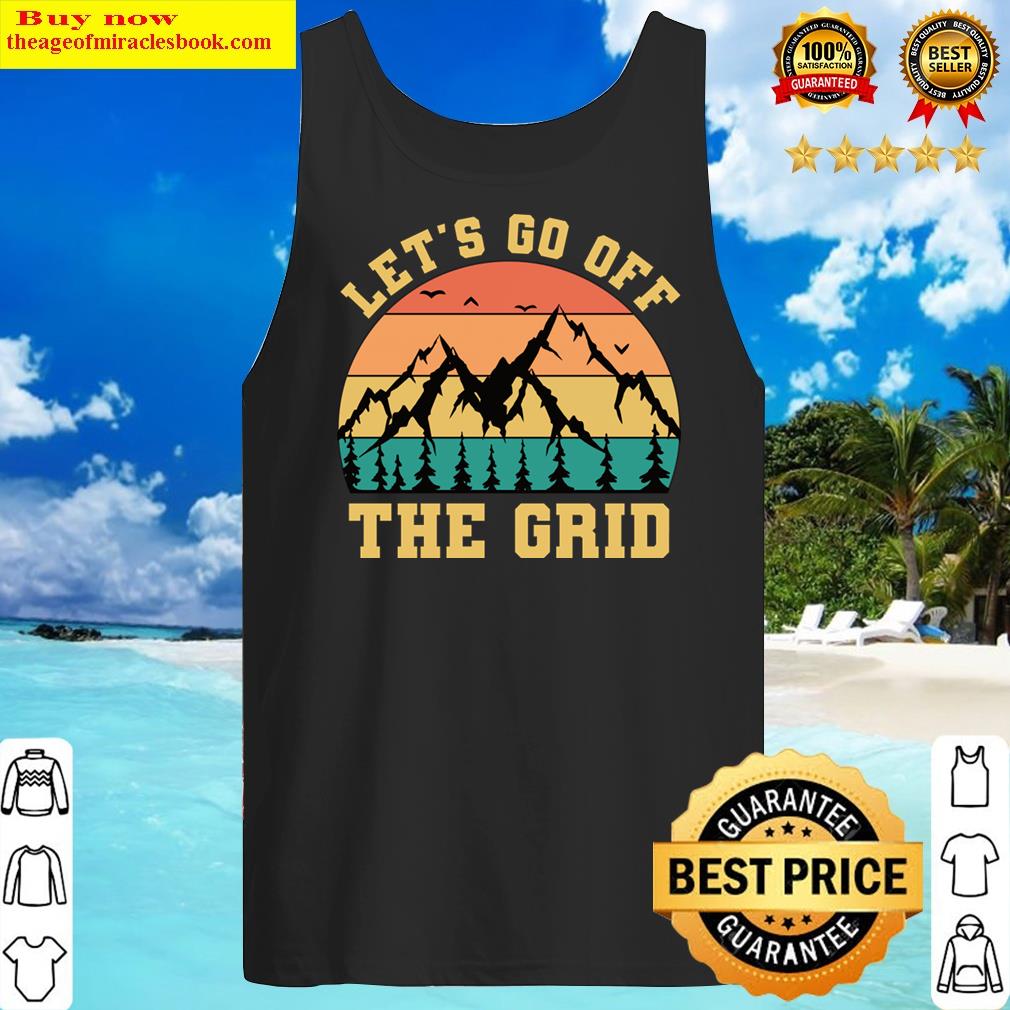 lets go off the grid vintage funny camping lover sayings tank top