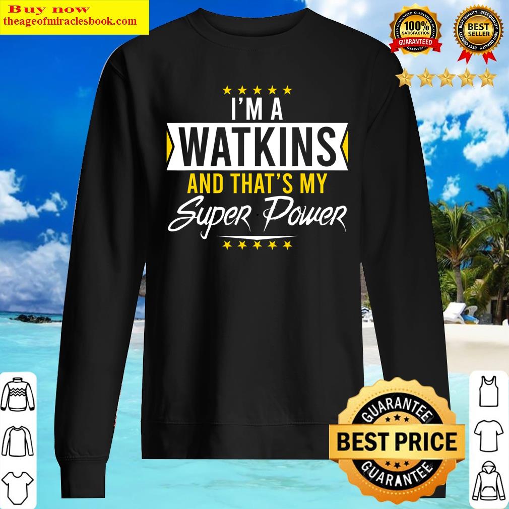Mens I'm A Watkins And That's My Superpower Family Name Watkins Shirt Sweater