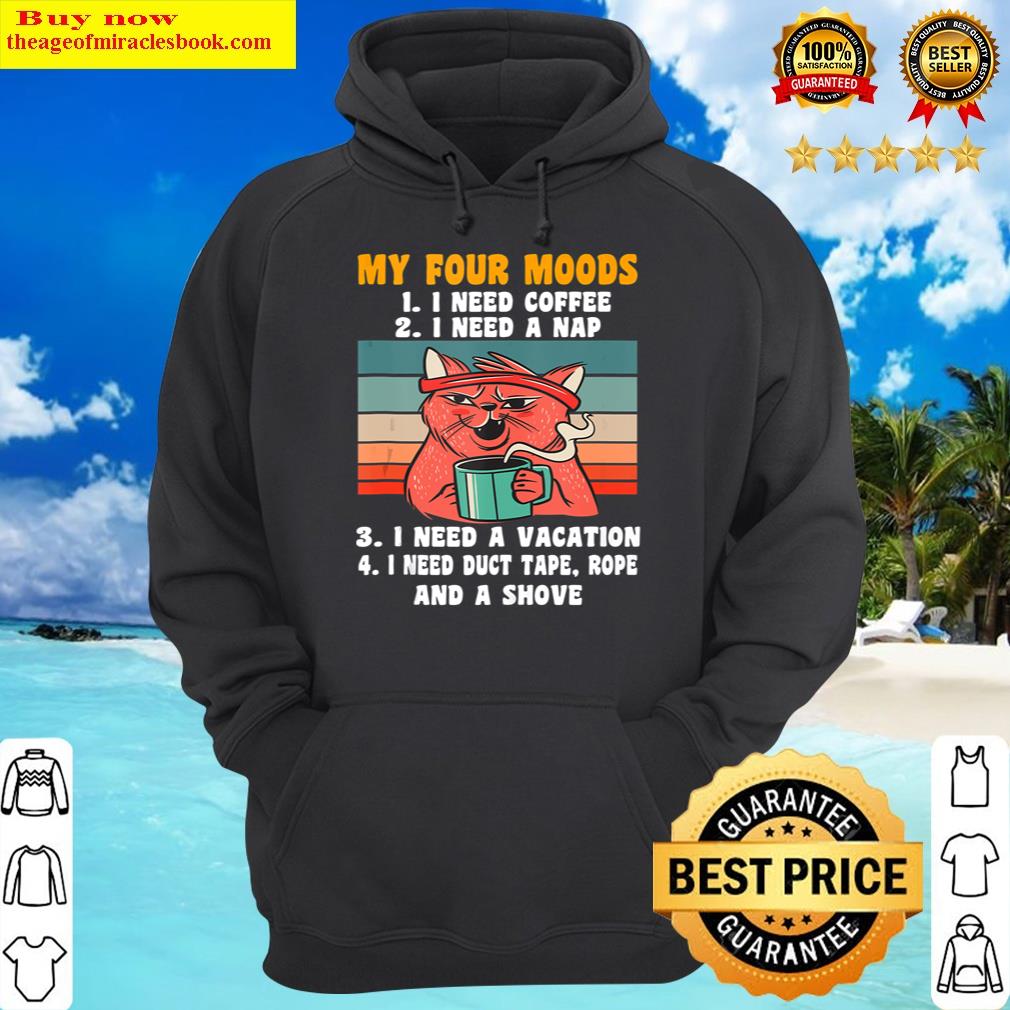 my four moods i need coffee my four moods cat tank top hoodie
