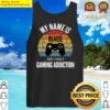 my name is blaise and i have a gaming additiction tank top