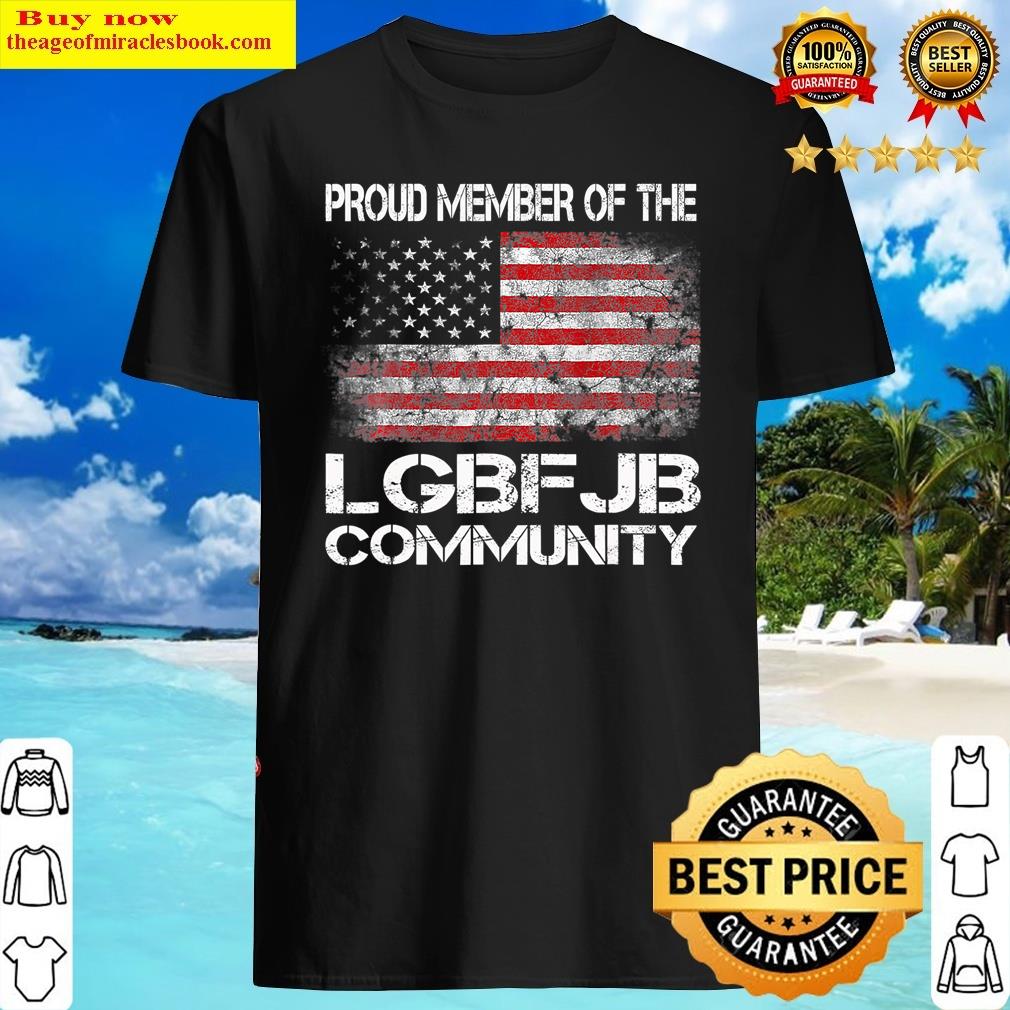 proud member of lgbfjb community us flag republicans shirt