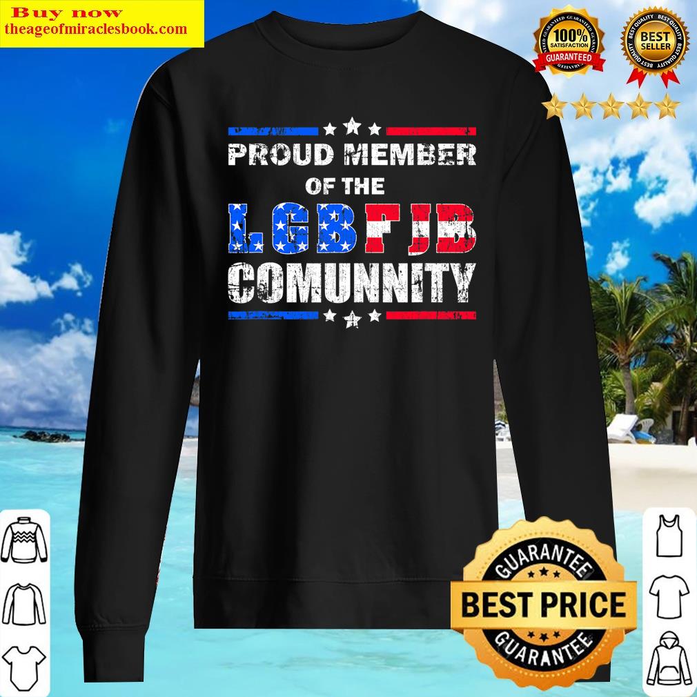 Republicans Proud Member Of Lgbfjb Community Shirt Sweater