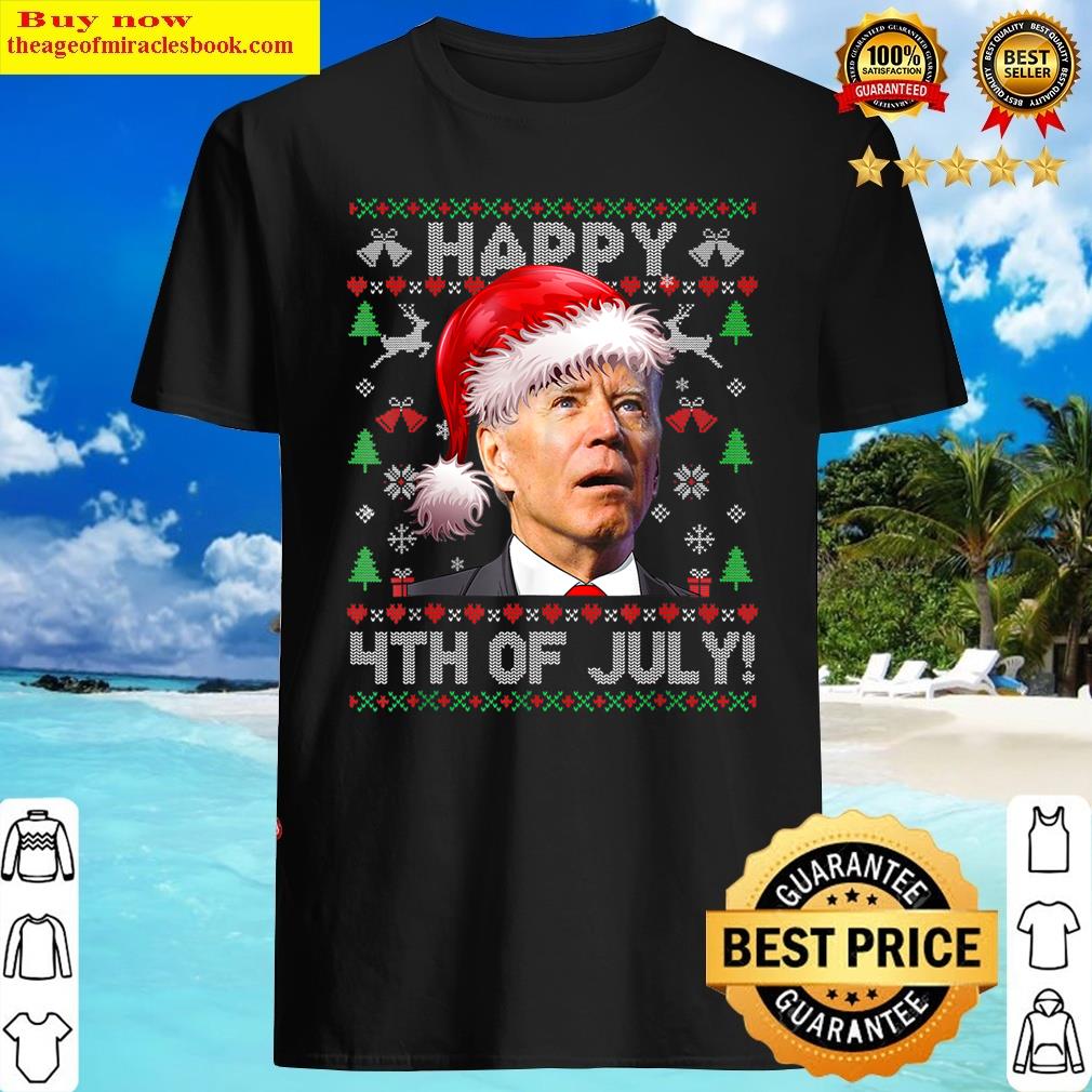 Santa Joe Biden Happy 4th Of July Ugly Christmas Shirt Shirt