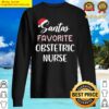 santas favorite obstetric nurse christmas long sleeve sweater
