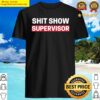 shit show supervisor boss manager mom funny mess saying shirt