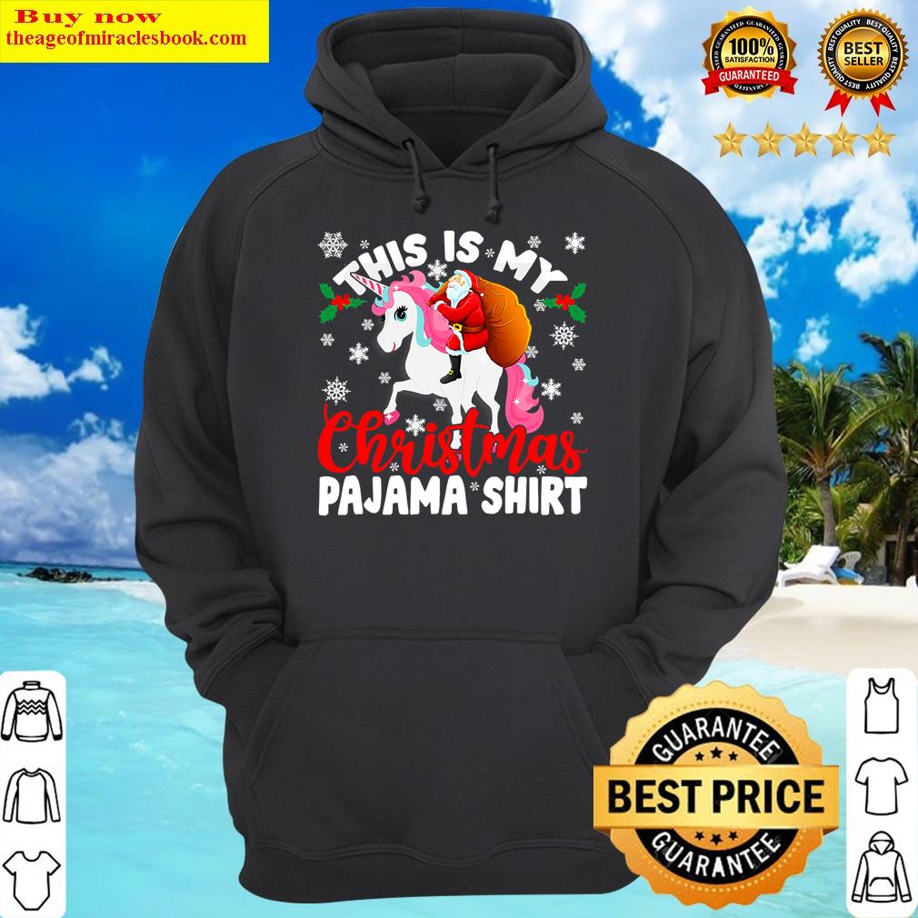 this is my christmas pajama funny santa unicorn hoodie