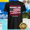 when tyranny becomes law rebellion becomes duty shirt