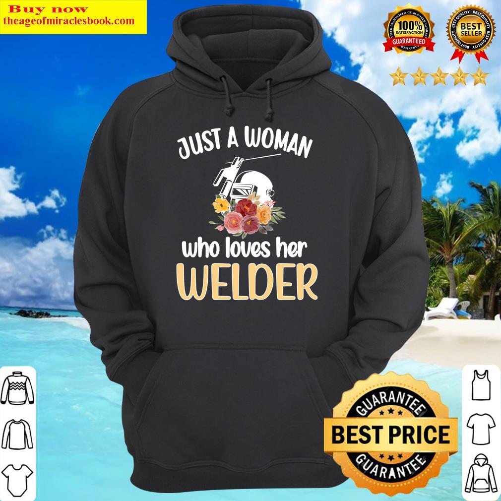 womens a woman who loves her welder welding proud welders wife hoodie