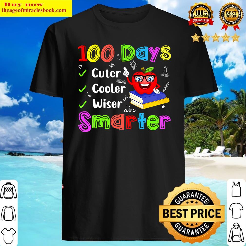100 days smarter cuter cooler wiser 100th school day kids shirt