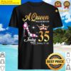 a queen was born in july 35 happy birthday to me shirt