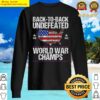 back to back undefeated world war champs usa flag sweater