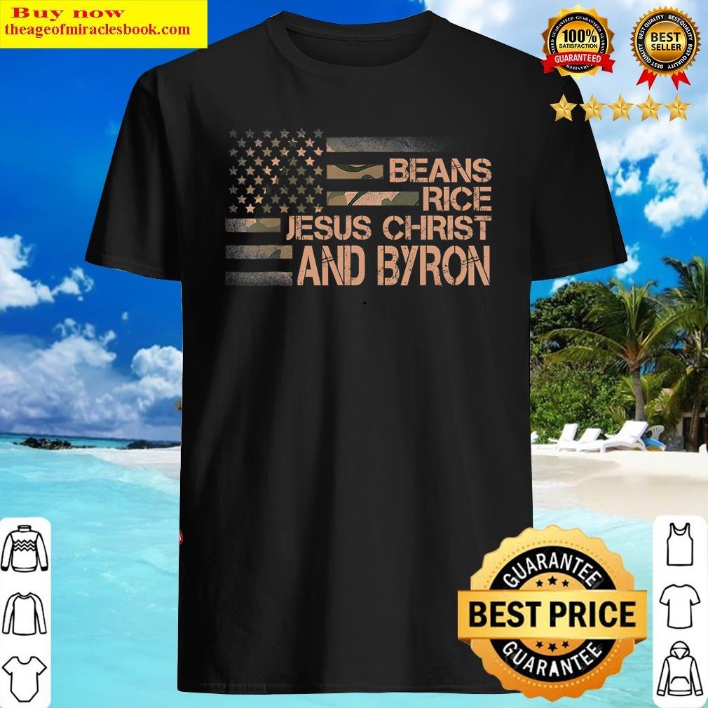 beans rice jesus christ and byron camouflage american flag shirt