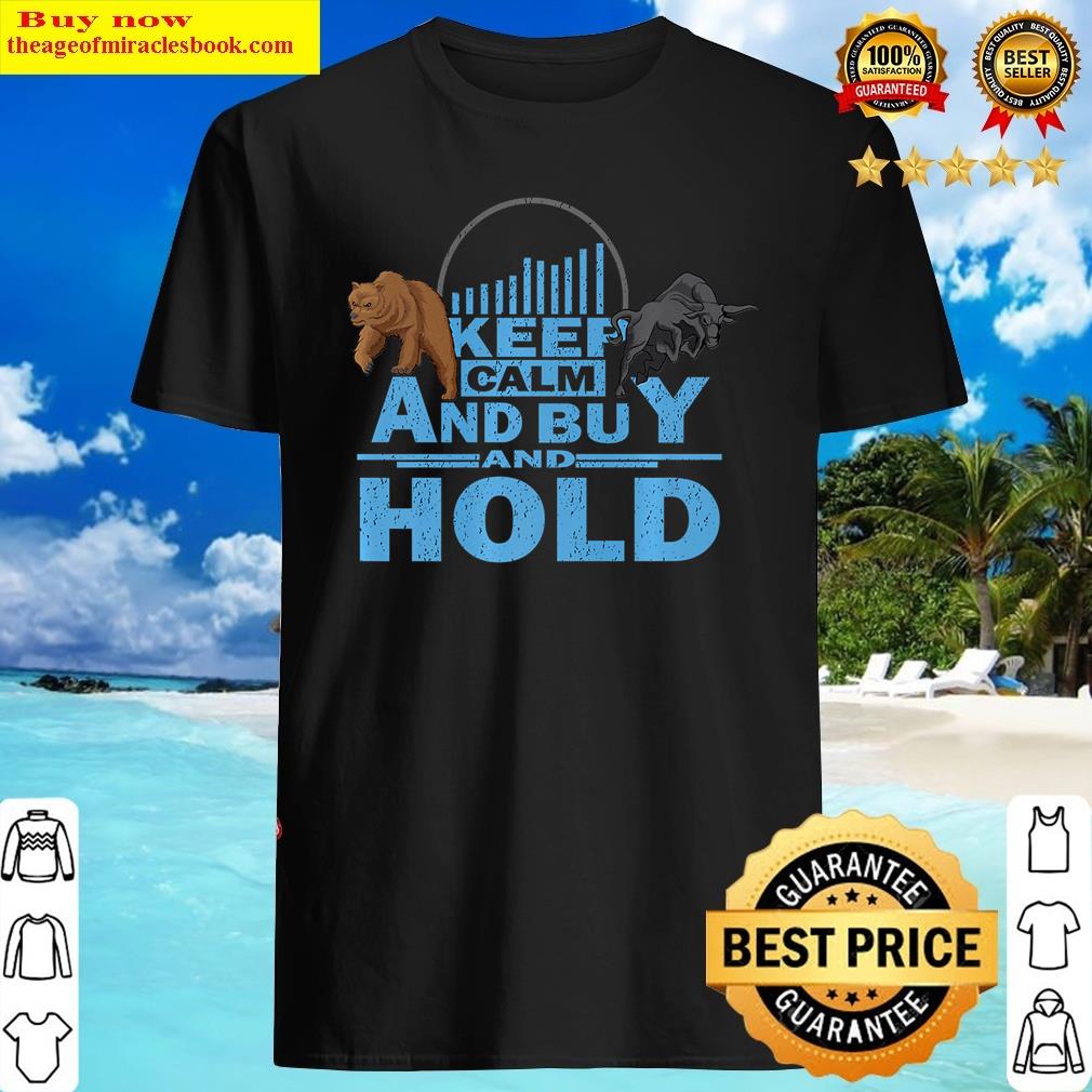 Buy And Hold Shares Dividends Capitalist Stock Exchange Premium Shirt