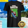 cool santa doent give a fuck with skate shirt