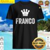 franco the king crown name design for men called franco shirt
