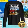 fully vaccinated by the blood of jesus funny christian sweater