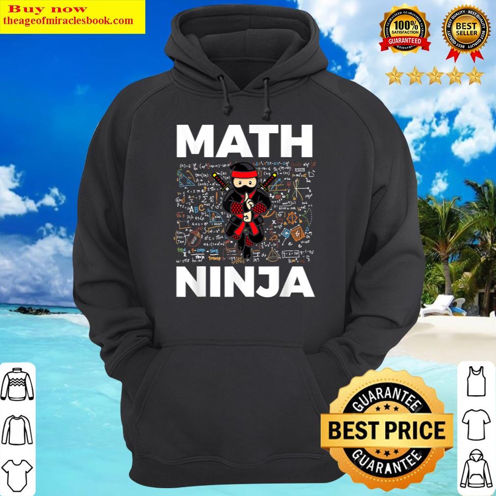 funny math ninja mathematics teacher student hoodie