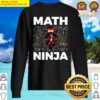 funny math ninja mathematics teacher student sweater