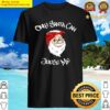 funny only santa can judge me graphic shirt