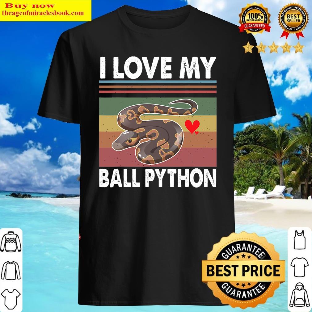 I Love My Ball Python Retro Reptile Snake T-shirt Shirt