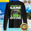 i paused my game for 100 days of school video gamer sweater