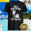 im a certified tit puller funny dairy cow farmer gift essential shirt