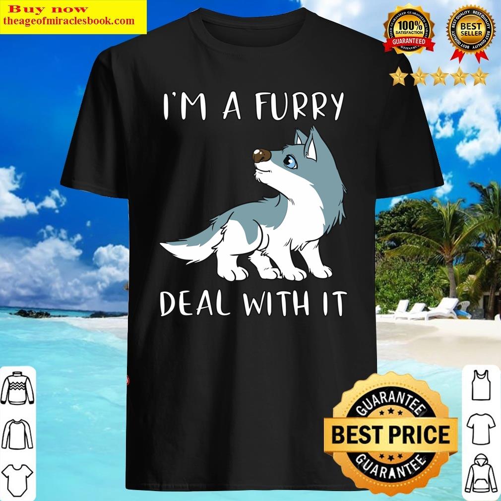 I’m A Furry Deal With It – Cute Furry Fandom Fursuit Shirt