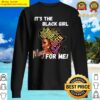 its the black girl magic for me sweater