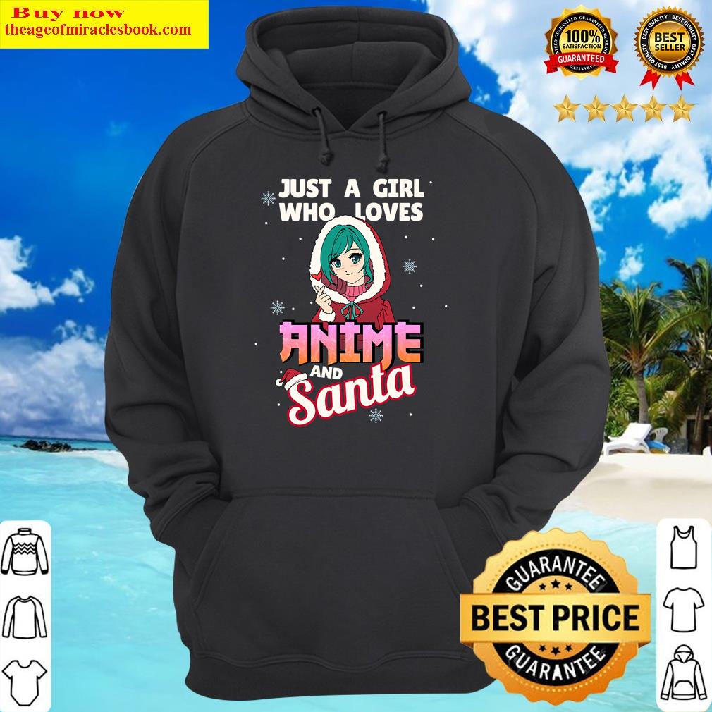 just a girl who loves anime and santa hoodie