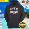 lets go darwin funny sarcastic women men lets go darwin pullover hoodie