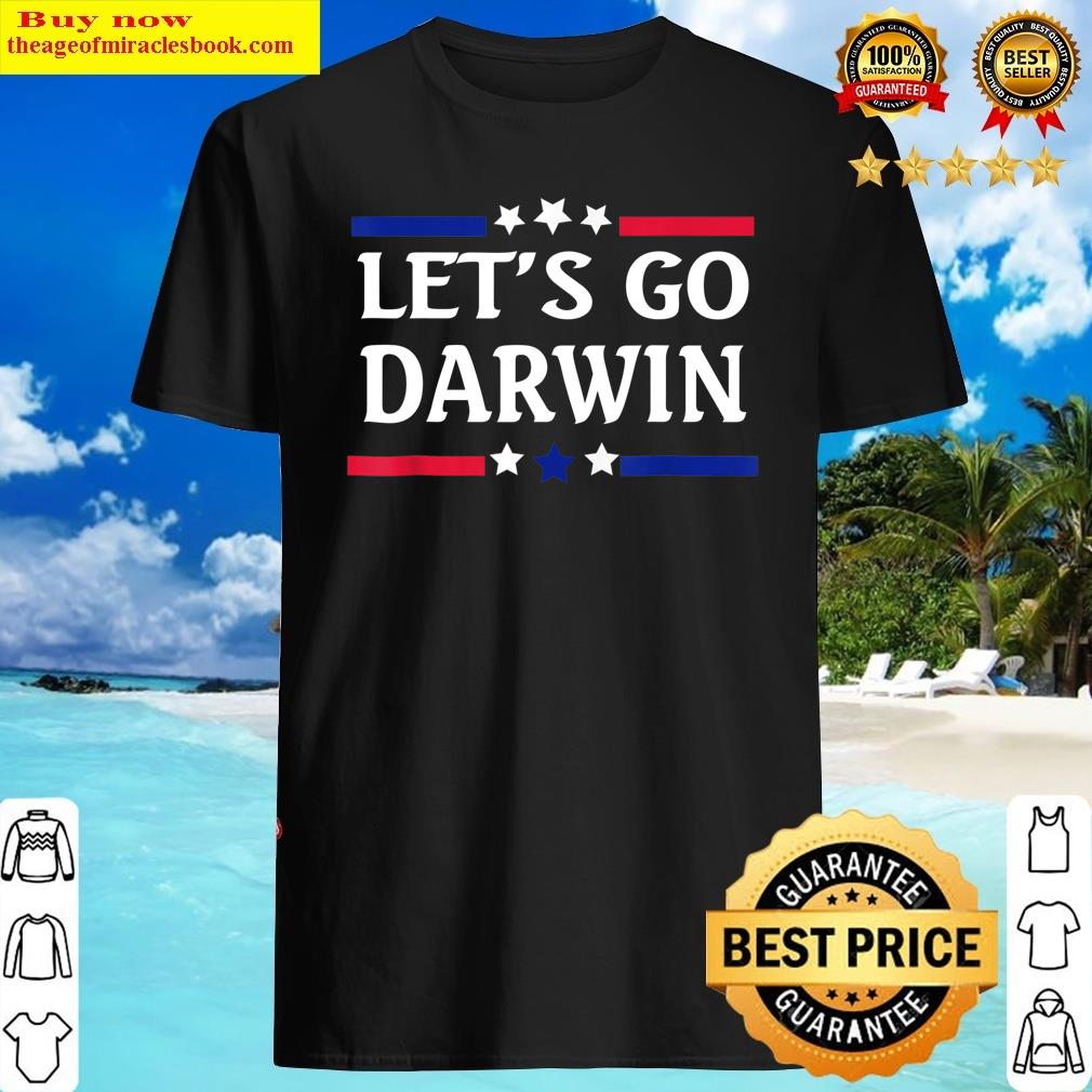 Lets Go Darwin Funny Science Darwin Messy Bun America Flag Shirt
