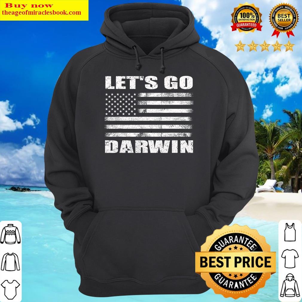 Lets Go Darwin Women Men Tee Funny Sarcastic Let’s Go Darwin Shirt