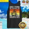 mens and i think to myself what a wonderful weld welder vintage tank top