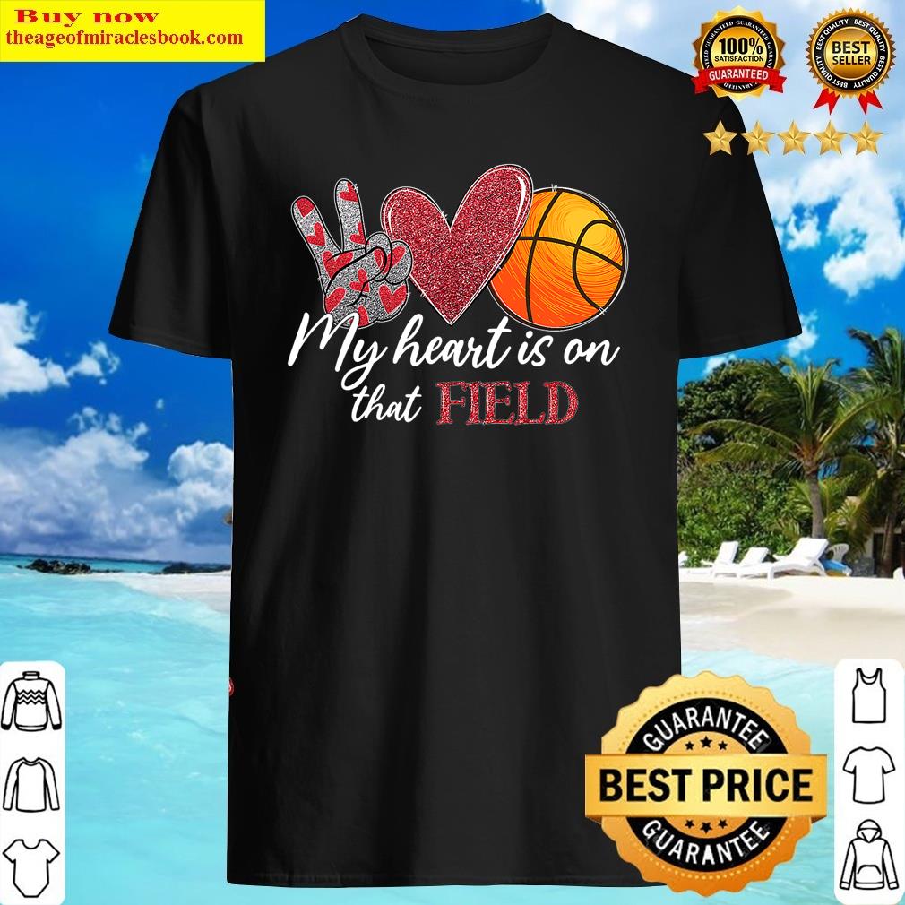 My Heart Is On That Field Basketball Lover Valentines Womens Shirt