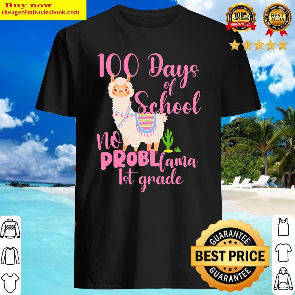 No Prob Llama 1st Grade Happy 100 Days Of School Gifts Shirt