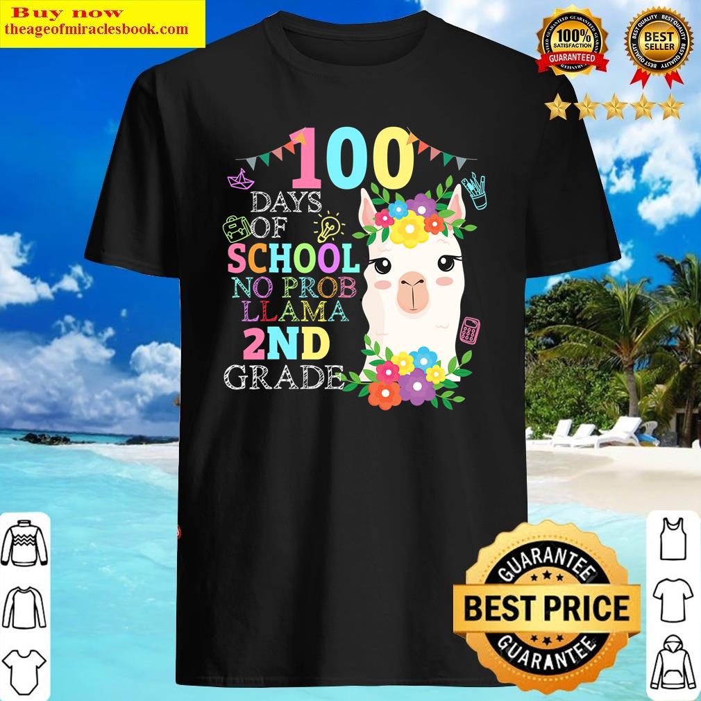 No Probllama 2nd Grade Happy 100 Days Of School Gifts Shirt