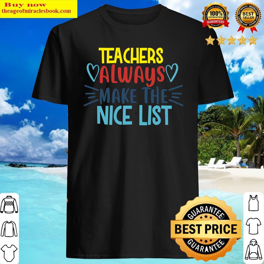 Teachers Always Make The Nice List Sticker Essential Shirt