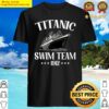 titanic swim team costume t tee gift atlantic ocean premium shirt