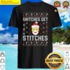 womens funny snitches get stitches for adult humor elf xmas shirt