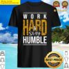 work hard stay humble united states of america usa essential shirt